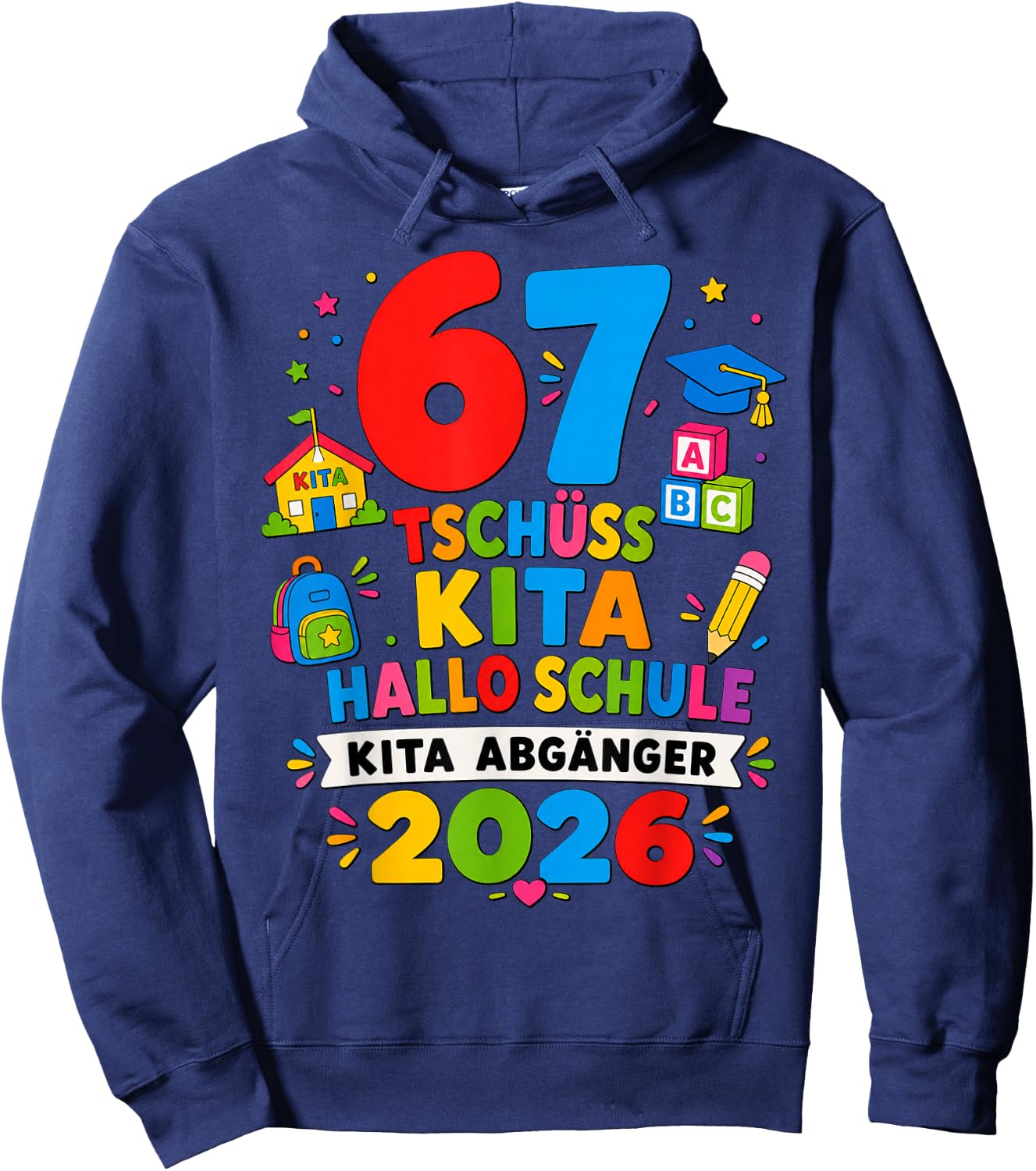 67 Tschüss Kita Hallo Schule 2026 Kinder Hoodie - Hoodie | Navy