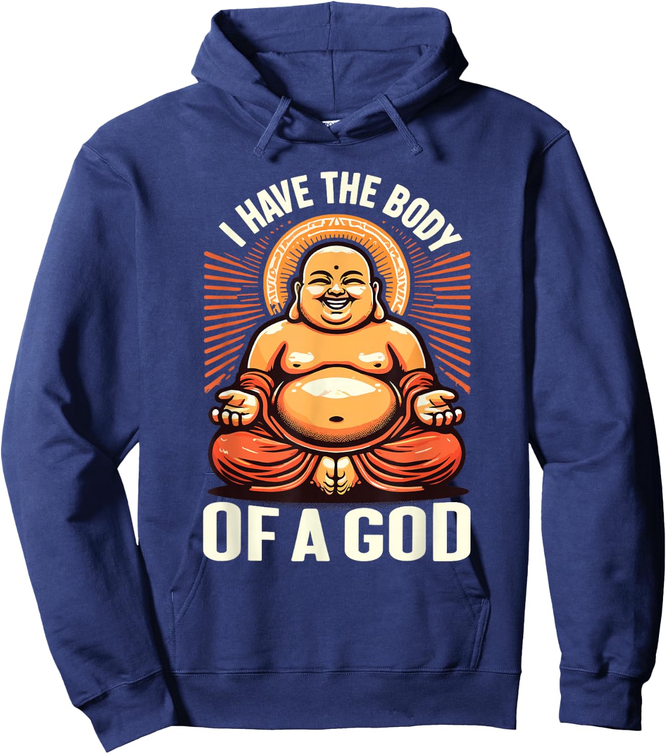 I Have the Body of a God Buddha , Black, S Hoodie - Hoodie | Navy