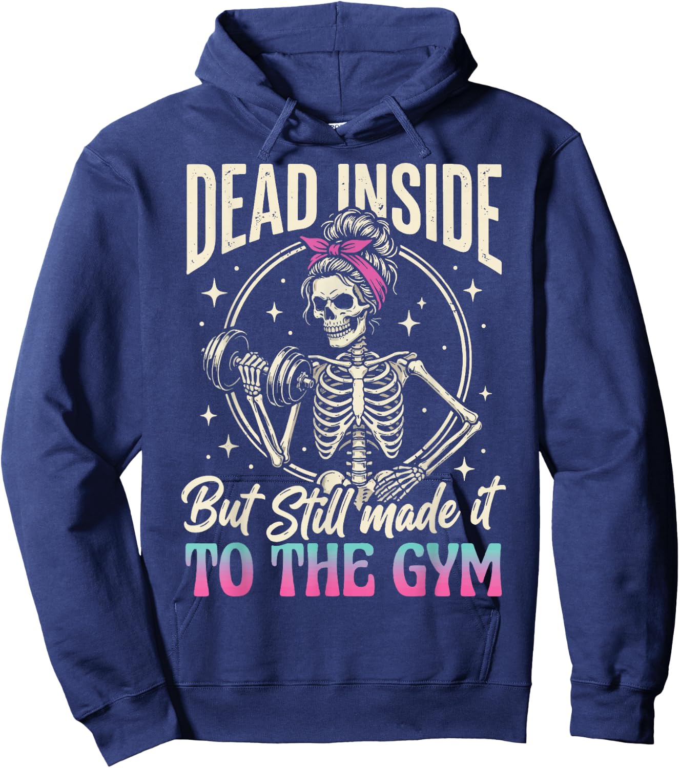 Dead Inside But Still Made It to The Gym Hoodie - Hoodie | Navy