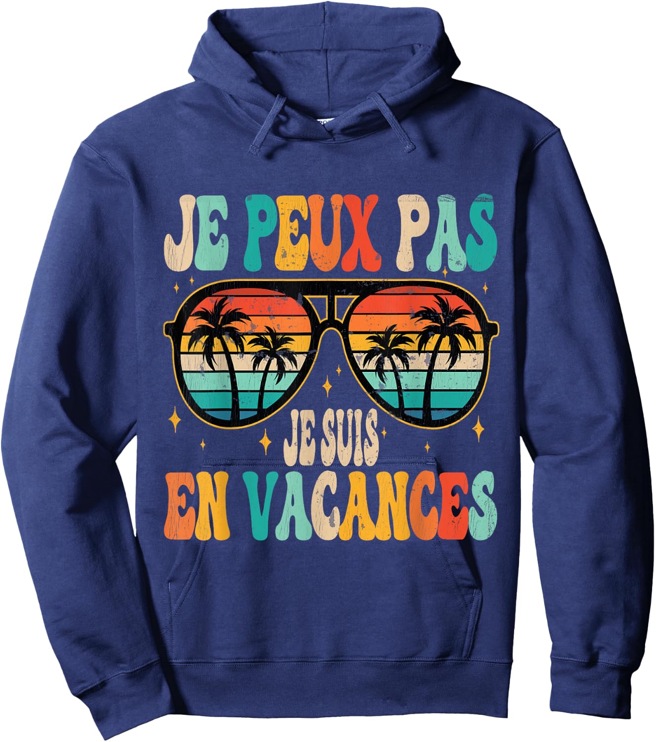 Je Peux Pas Je Suis En Vacances Vintage Hoodie - Hoodie | Navy