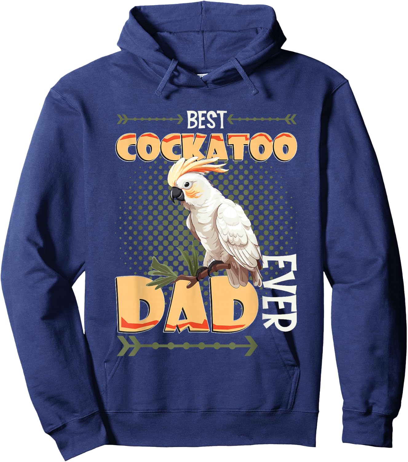 Best Cockatoo Dad Ever Cockatoo Bird Hoodie - Hoodie | Navy