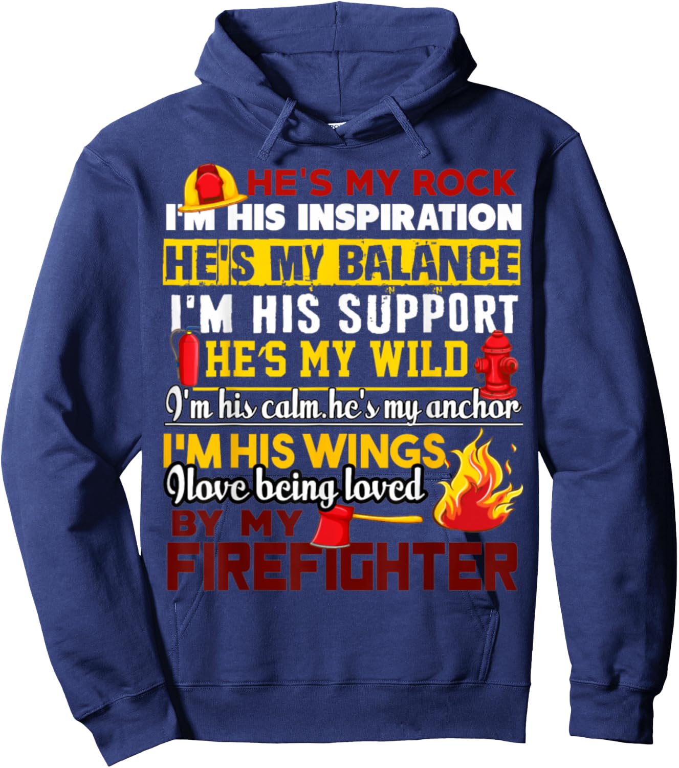 I Love Being Loved By My Firefighter Hoodie - Hoodie | Navy