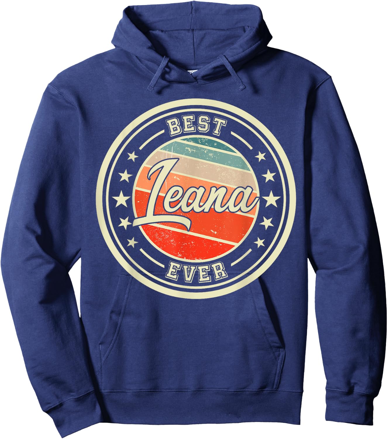 Best Leana Ever funny saying first name Leana Hoodie - Hoodie | Navy
