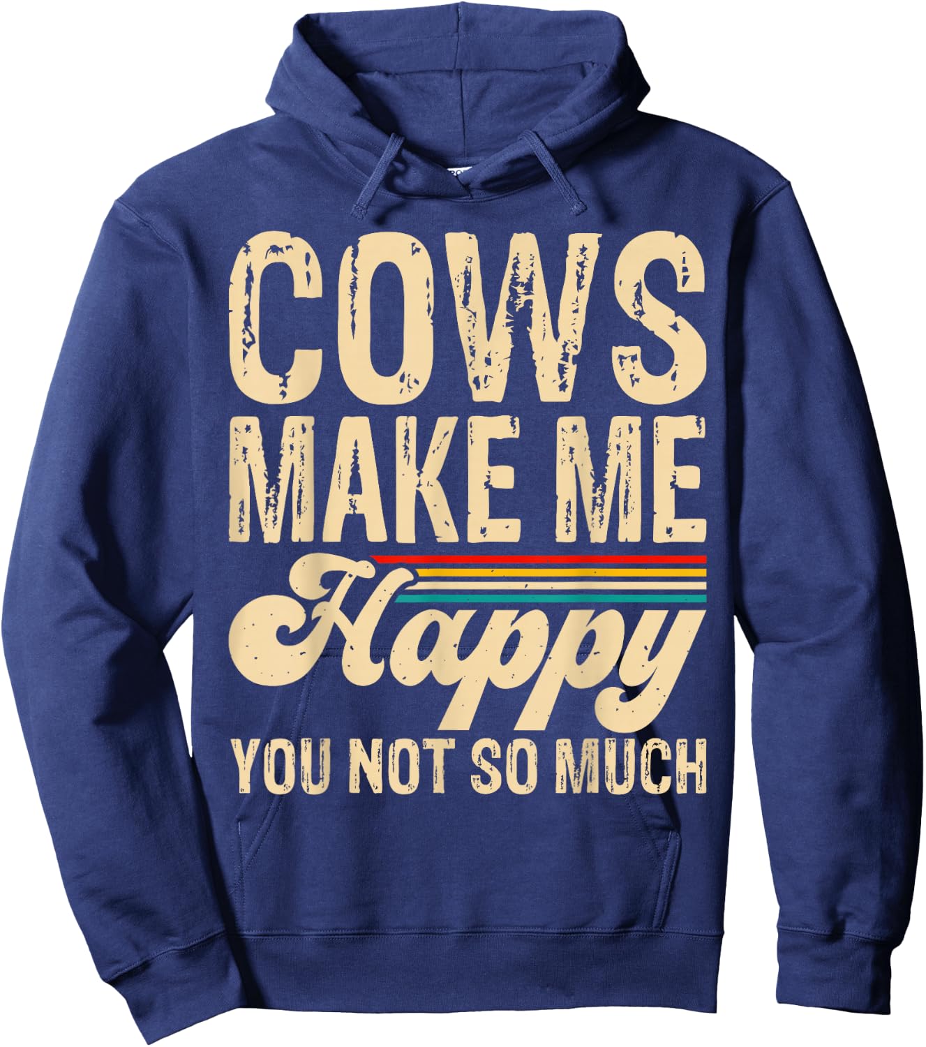 Cows Make Me Happy You Not So Much Hoodie - Hoodie | Navy