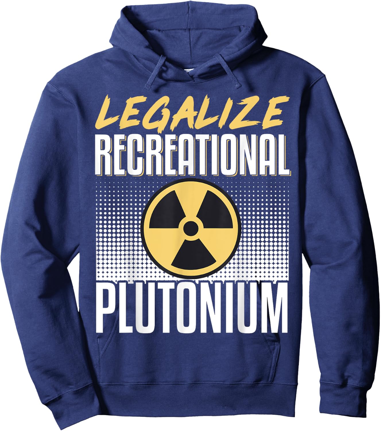 Legalize Recreational Plutonium Hoodie - Hoodie | Navy