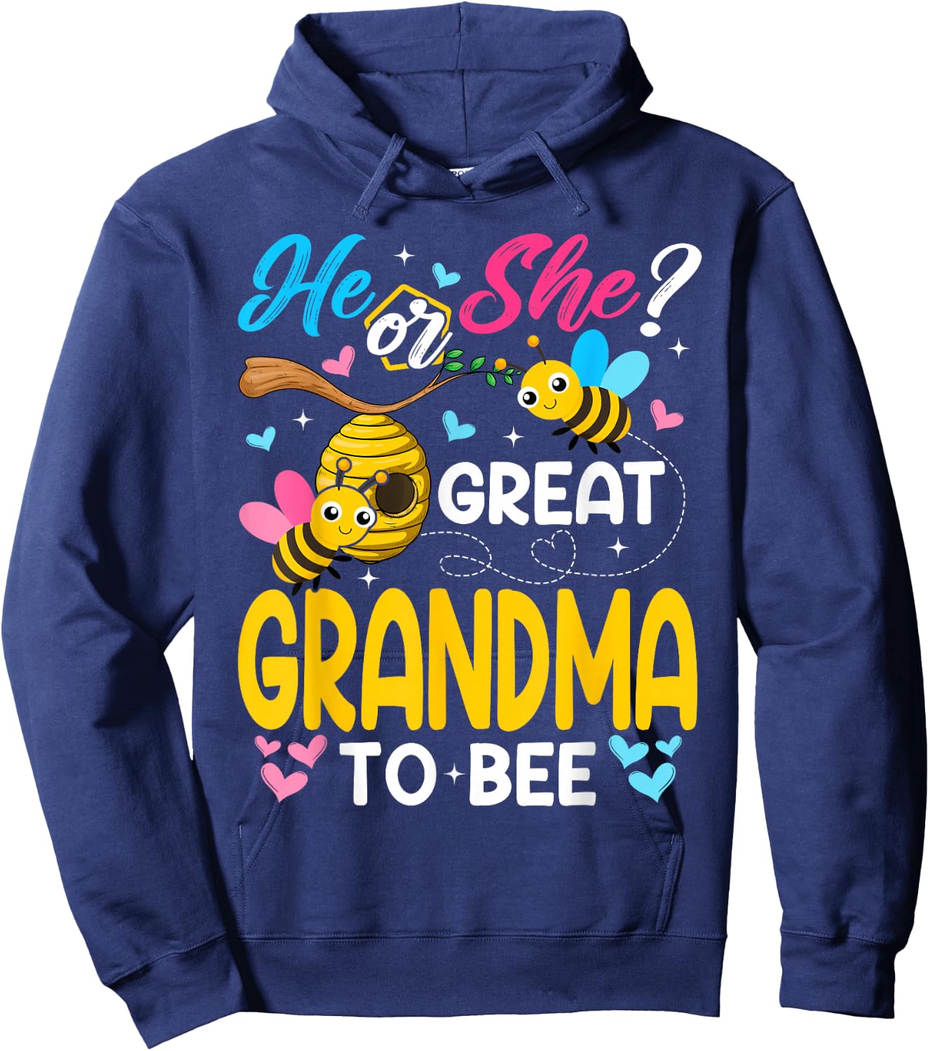 He Or She Great Grandma to Bee Gender Reveal Hoodie - Hoodie | Navy