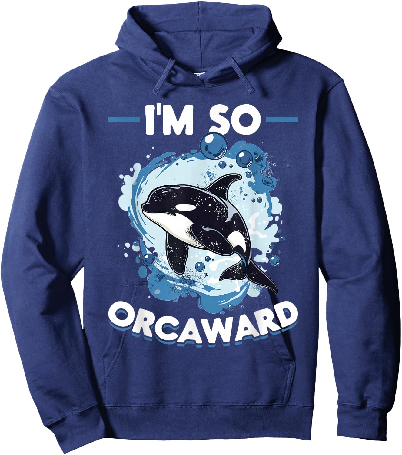Funny Orca Animal I'm So Orcaward Hoodie - Hoodie | Navy