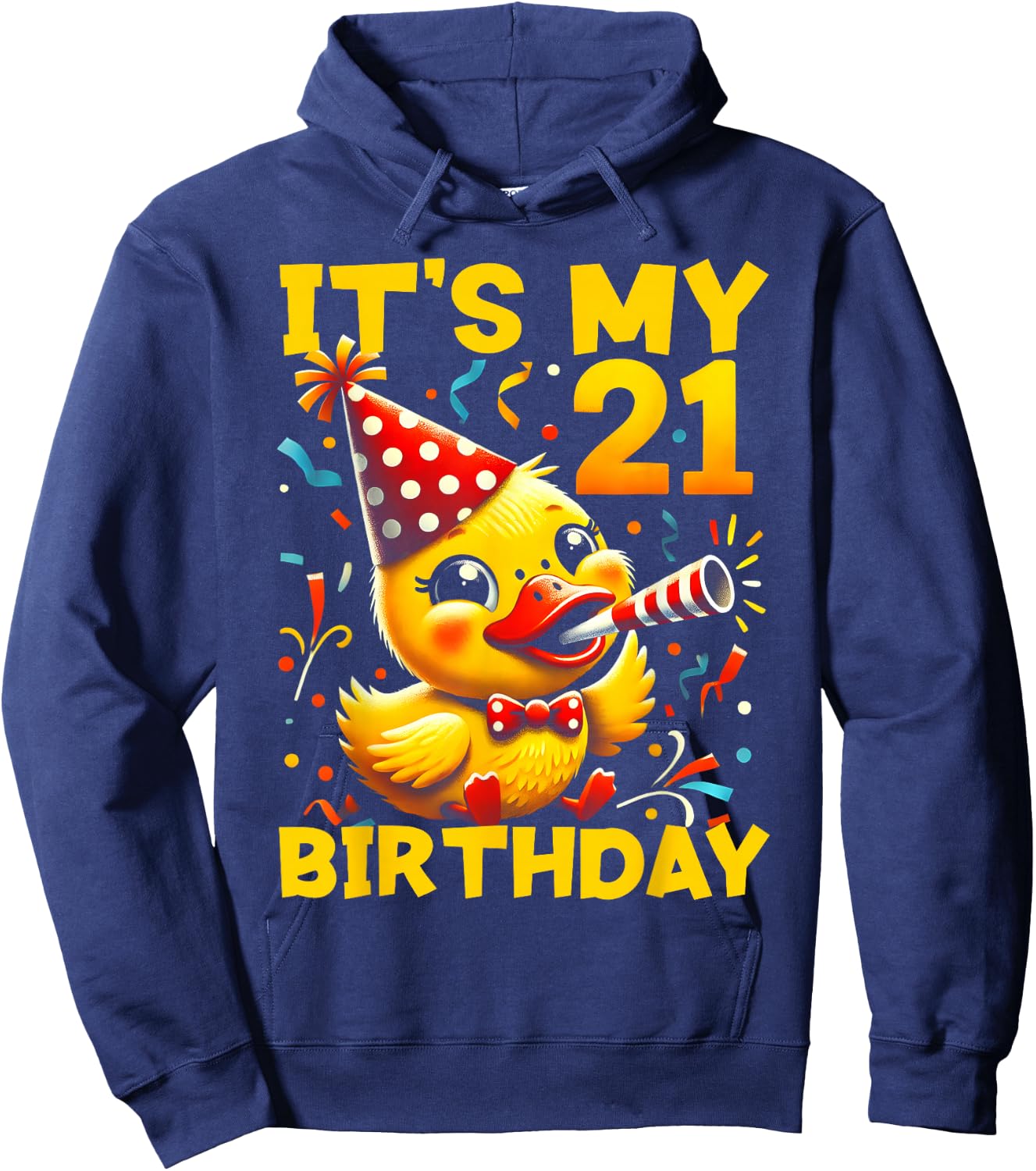 Its My 21st Birthday Duck Hoodie - Hoodie | Navy