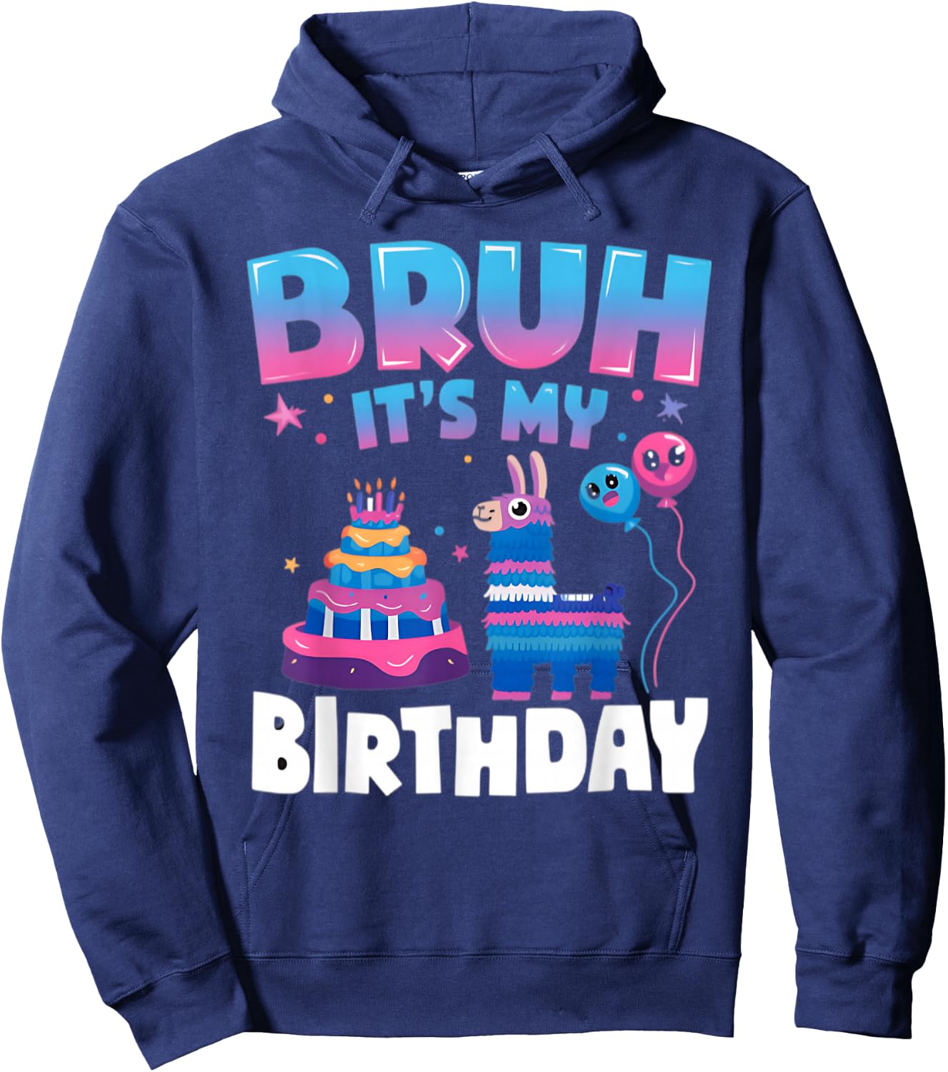 Bruh It's My Birthday Llama Pinata Kids Party Hoodie - Hoodie | Navy