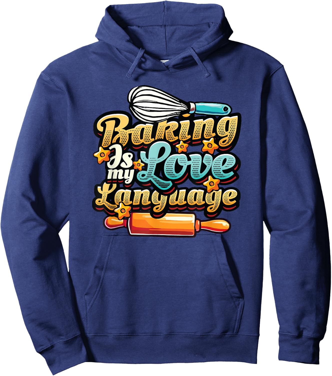 Baking Is My Love Language Funny Baking Lover Hoodie - Hoodie | Navy