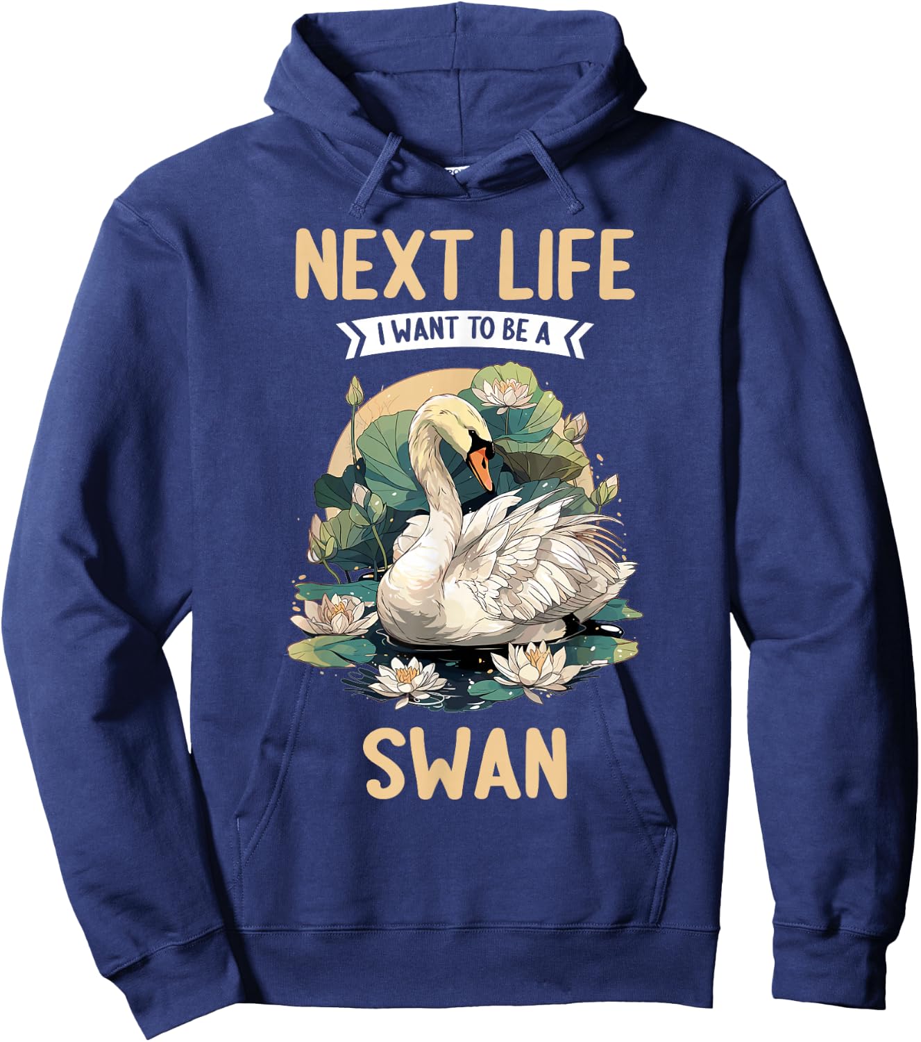 Next Life i want to be a Swan. Swans Swan Hoodie - Hoodie | Navy