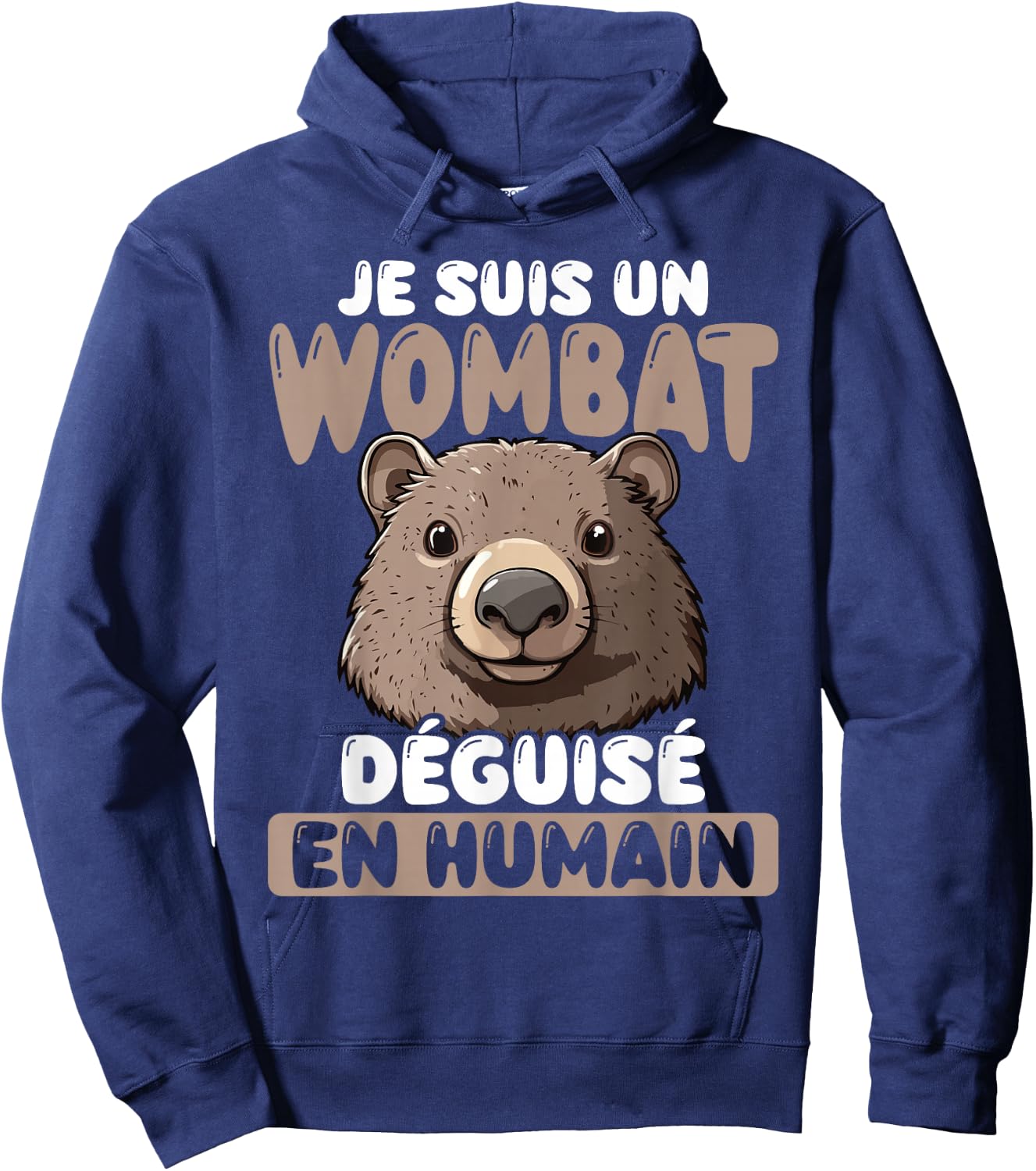 I'm A Wombat Disguised As Human Hoodie - Hoodie | Navy