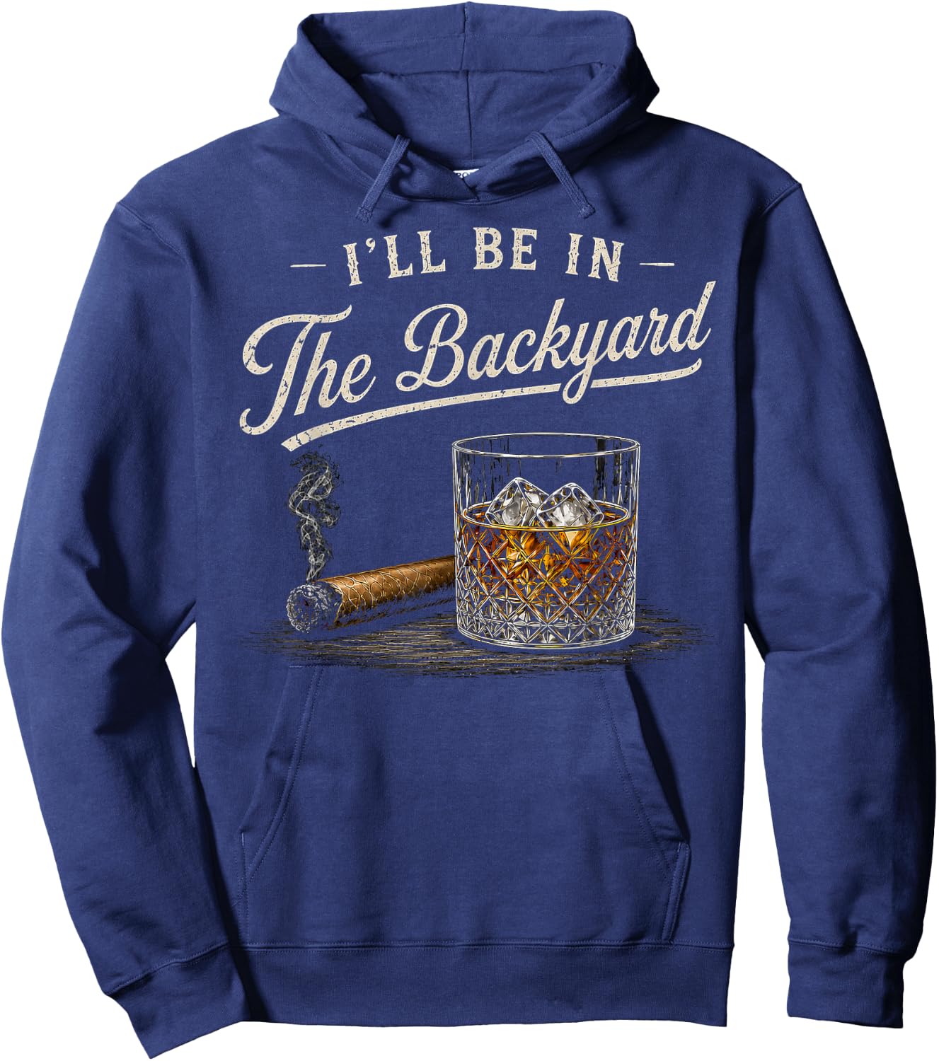 I'll Be in The Backyard Funny Hoodie - Hoodie | Navy