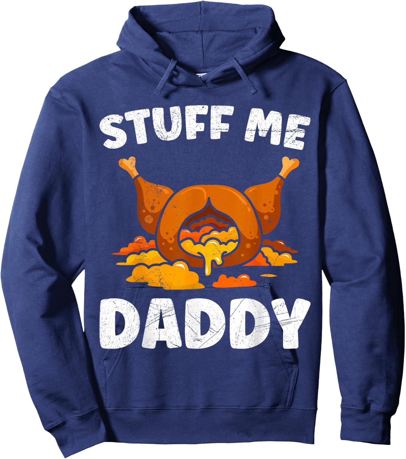 Thanksgiving Turkey Stuff Me Daddy Feast Hoodie - Hoodie | Navy