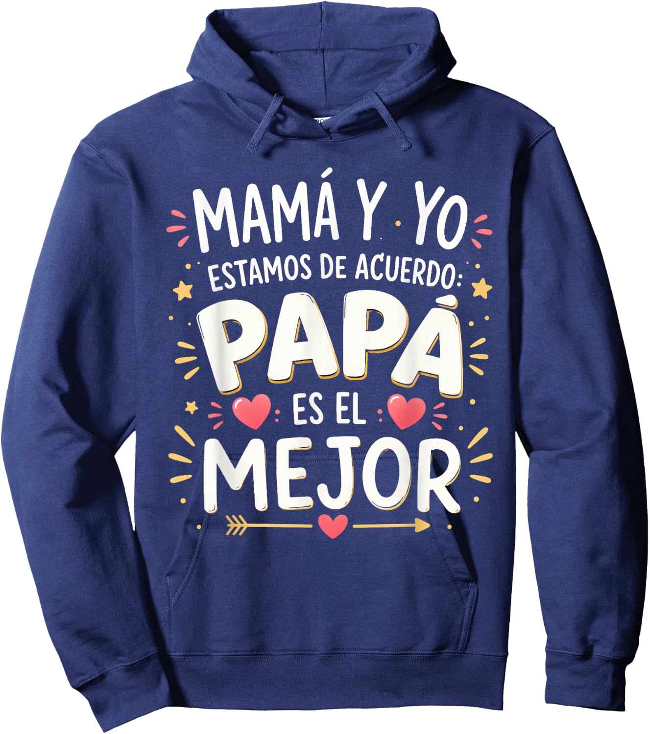 Mama Y Yo Estamos De Acuerdo Papa ES El Mejor Hoodie - Hoodie | Navy