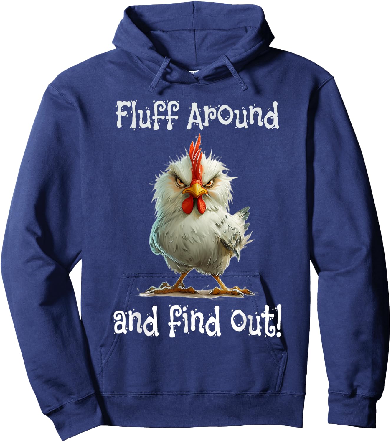 Mad Chicken Fluff Around and Find Out Hoodie - Hoodie | Navy