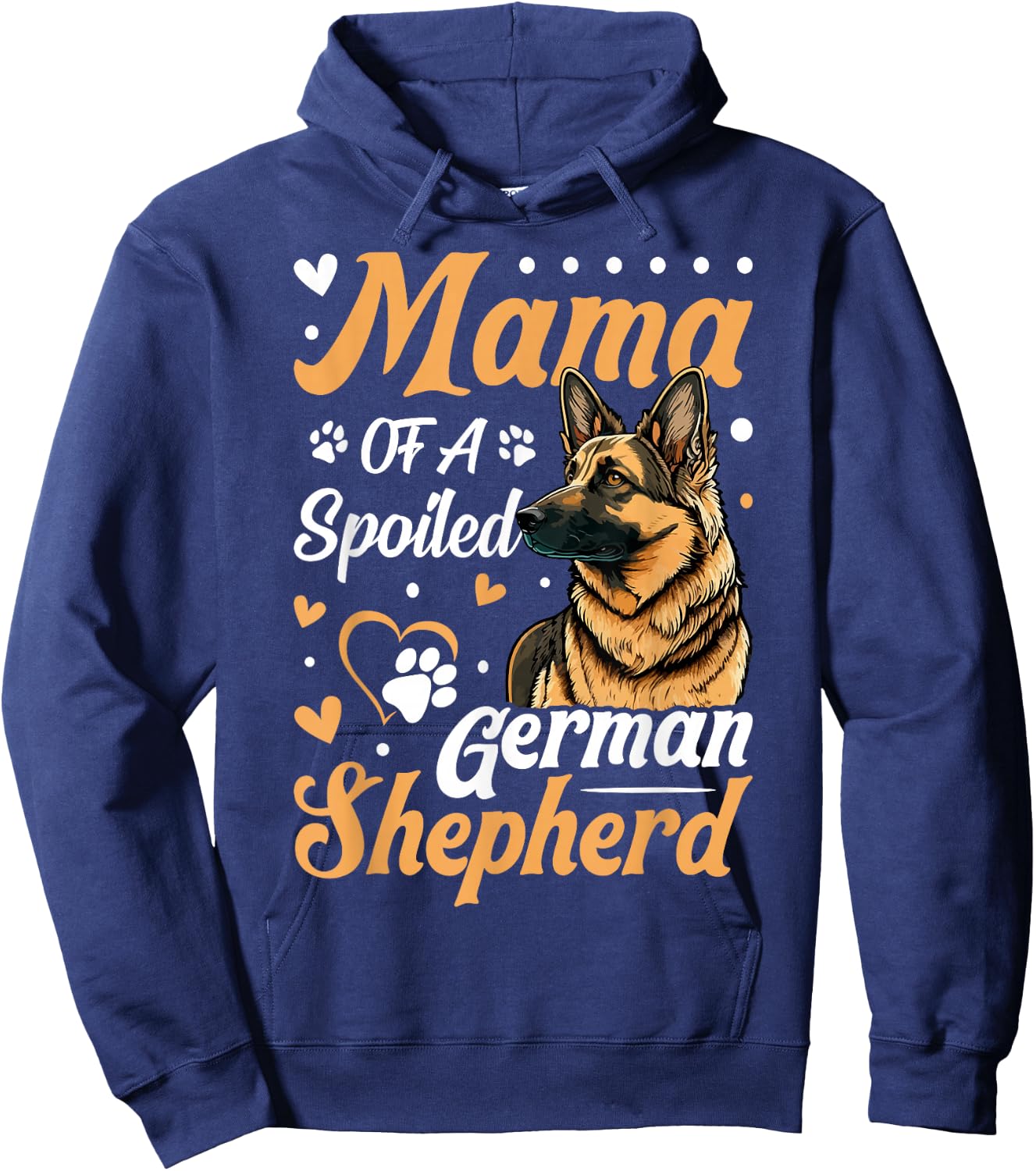 Mama Of A Spoiled German Shepherd Hoodie - Hoodie | Navy