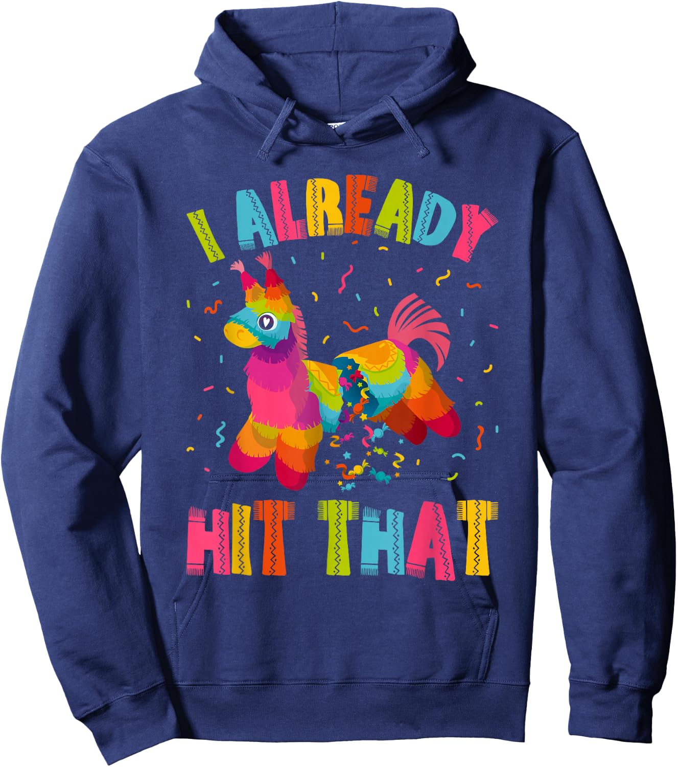 I Already Hit That Llama Funny Pinata Hoodie - Hoodie | Navy