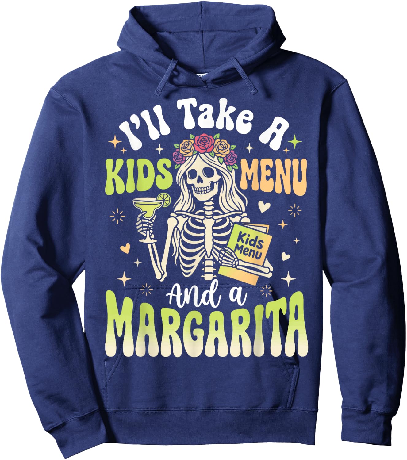 I'll Take A Kids Menu and A Margarita Hoodie - Hoodie | Navy
