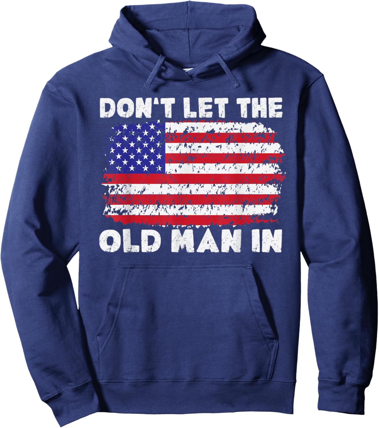 Don't let The Old Man in Vintage American Flag Hoodie - Hoodie | Navy