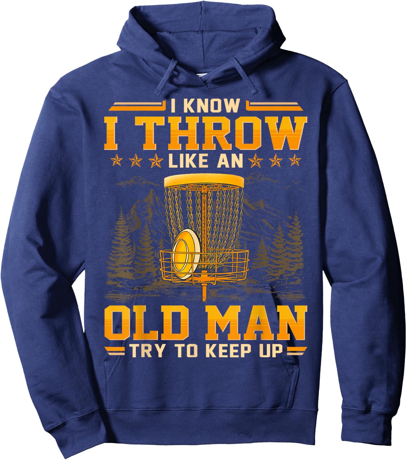 I Know I Throw Like An Old Man - Try To Keep Up Hoodie - Hoodie | Navy