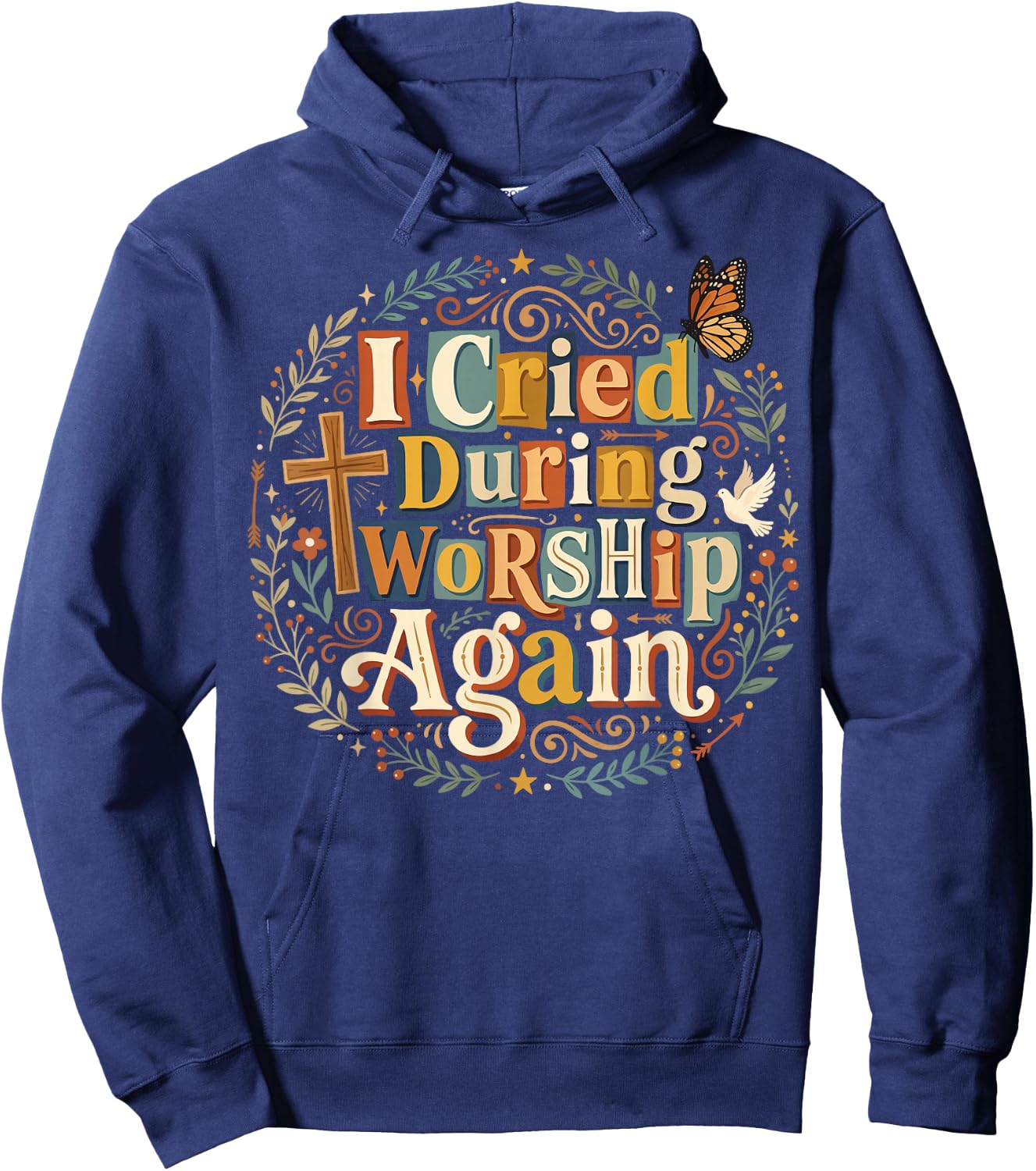 Cried During Worship Again Hoodie - Hoodie | Navy