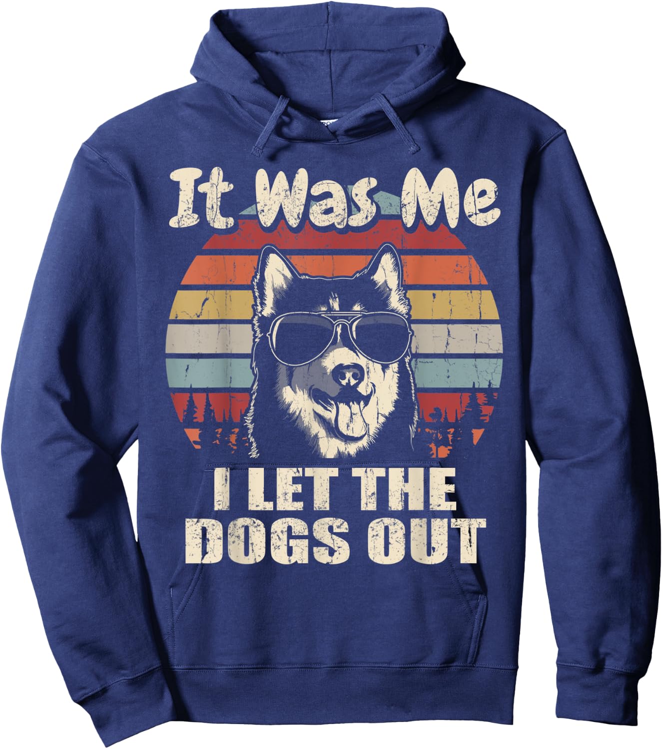 It Was Me I Let The Dogs Out Husky Lover Hoodie - Hoodie | Navy