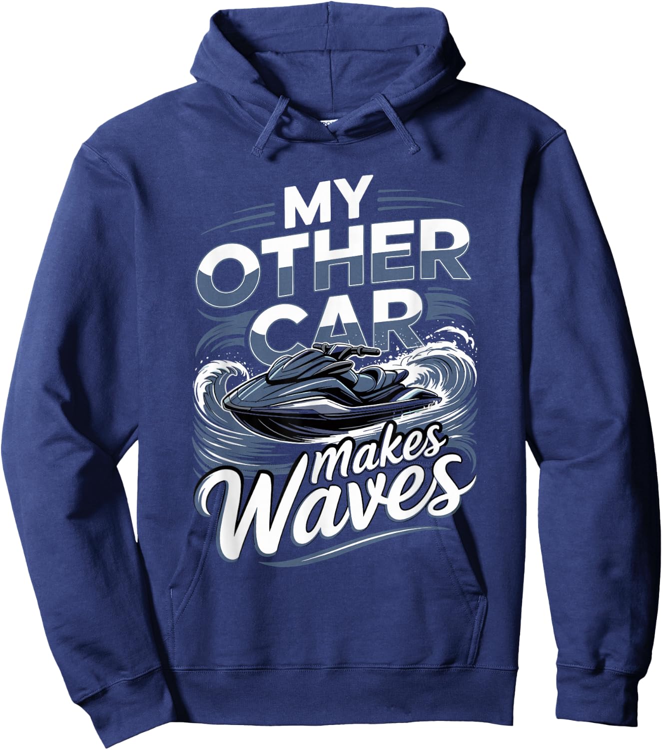 Personal Watercraft My Other Car Makes Waves Hoodie - Hoodie | Navy