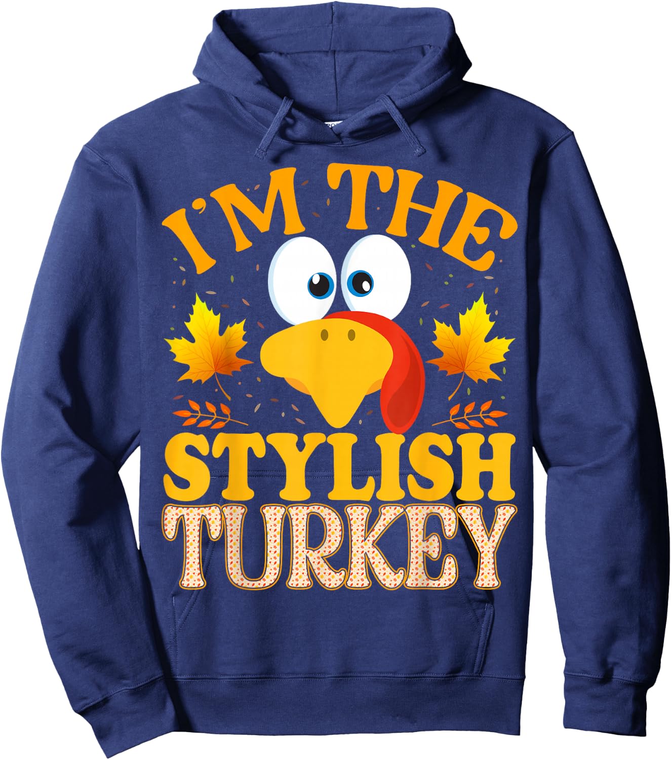 Thanksgiving I'm The Stylish Turkey Matching Hoodie - Hoodie | Navy