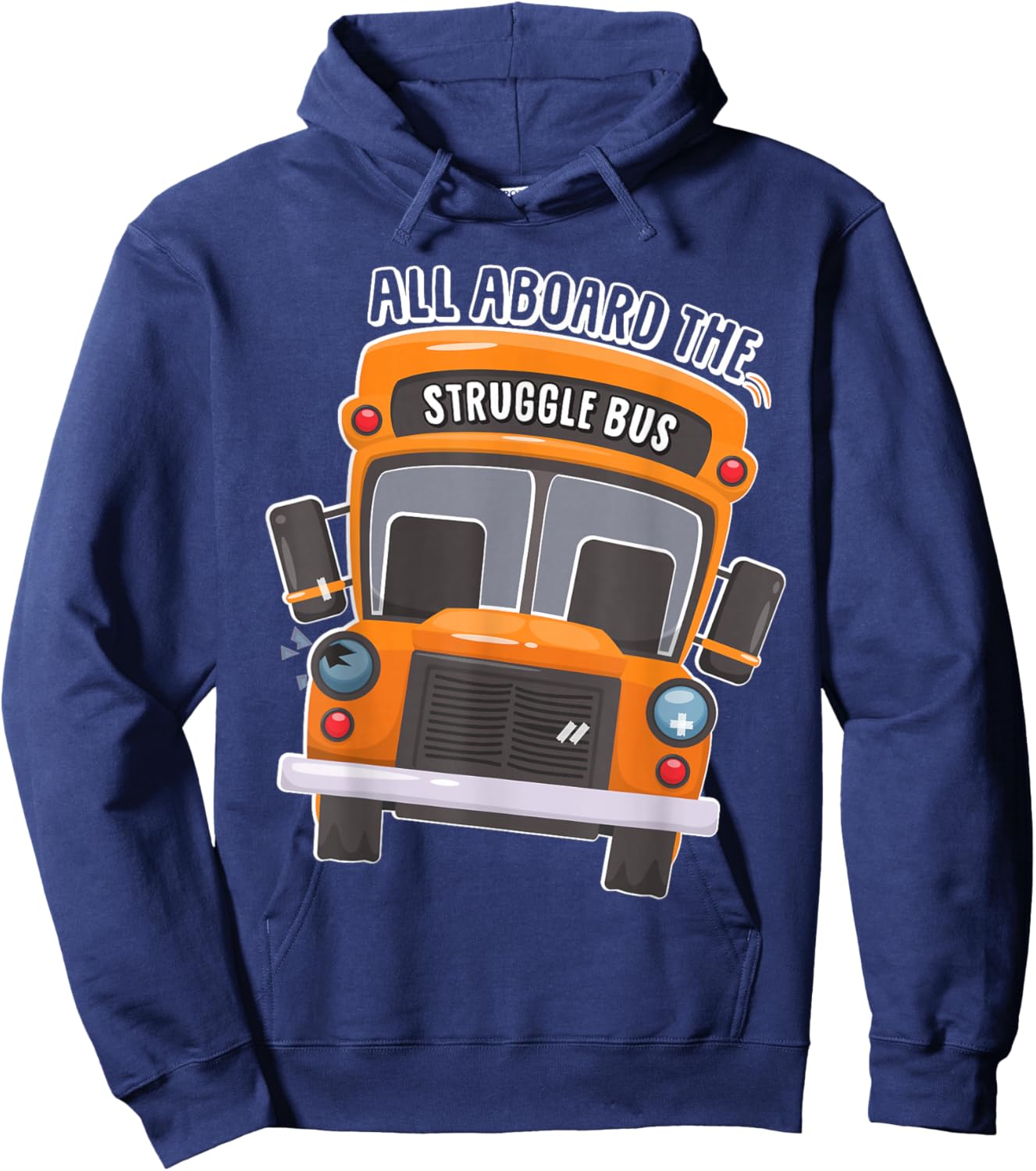 All Aboard The Struggle Bus Hoodie - Hoodie | Navy