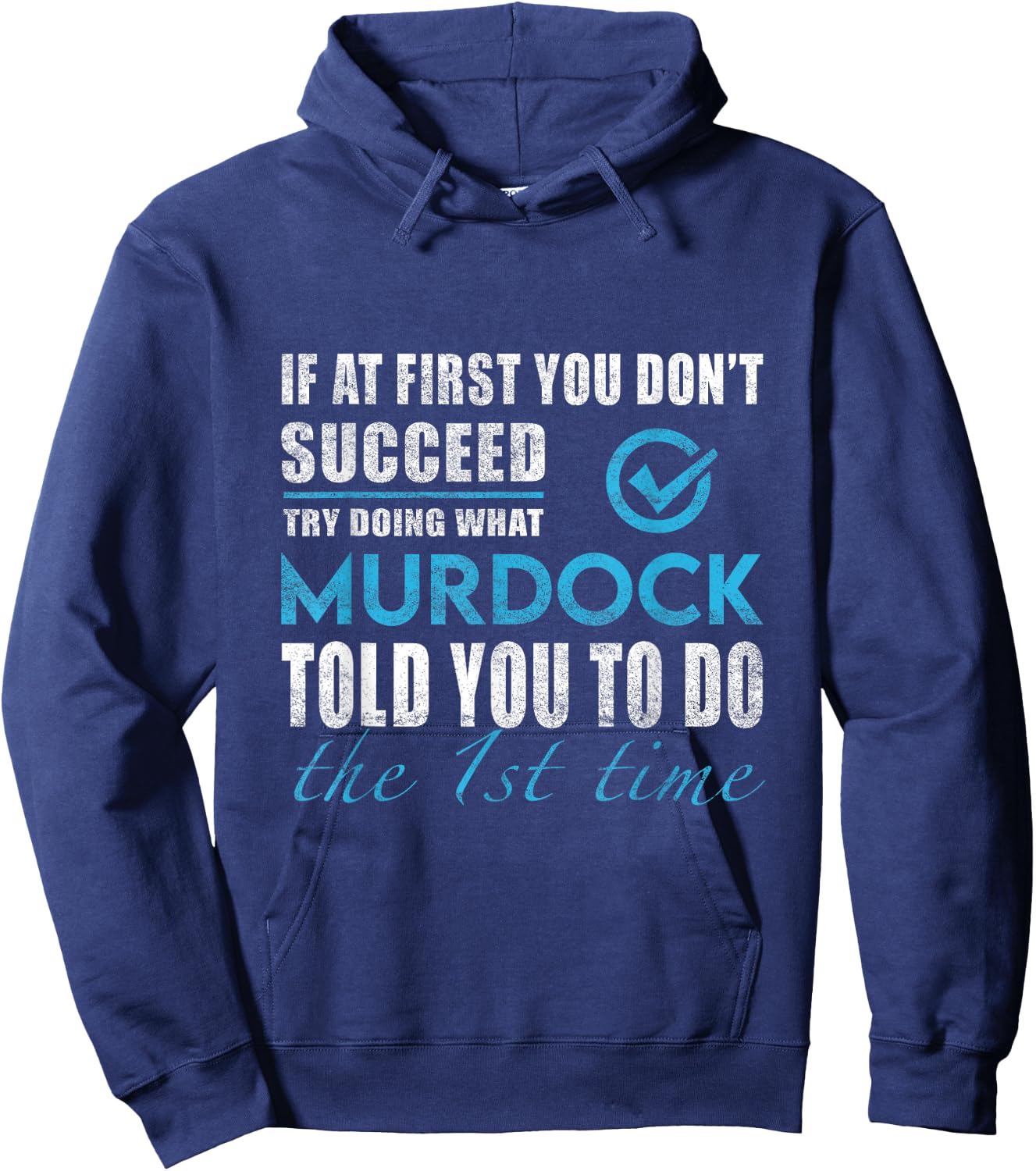 Murdock Name - Try What Murdock Told You To Do Hoodie - Hoodie | Navy