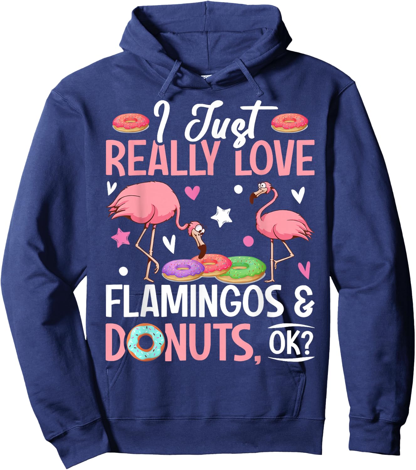 I Just Really Love Flamingos & Donuts, Ok? Girl Hoodie - Hoodie | Navy
