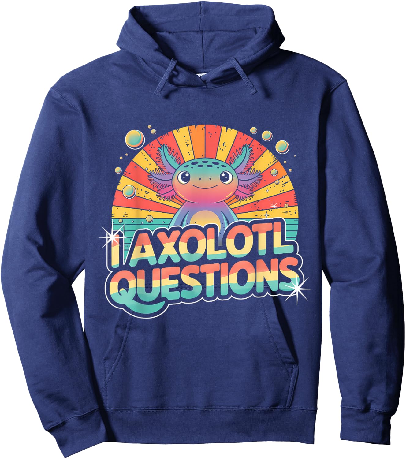 I Axolotl Questions Shirt Cute Axolotl Hoodie - Hoodie | Navy