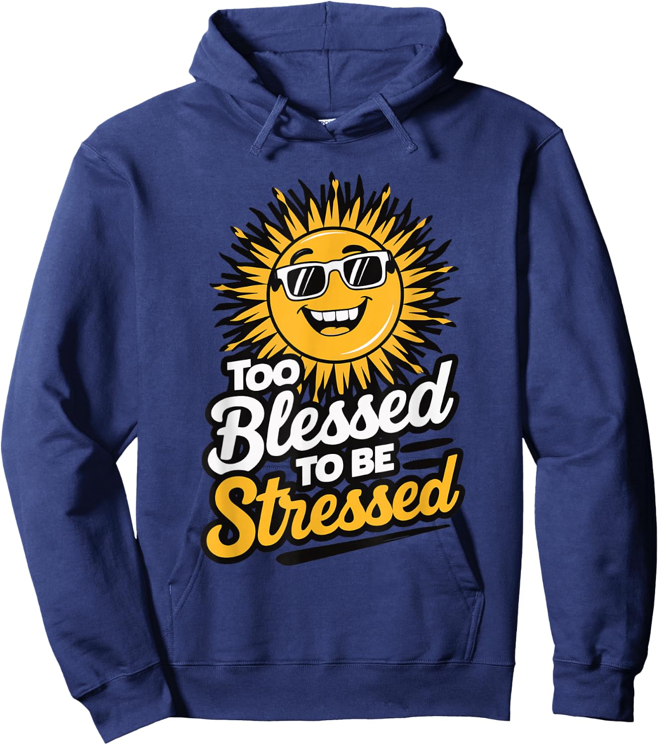 Too Blessed To Be Stressed Hoodie - Hoodie | Navy