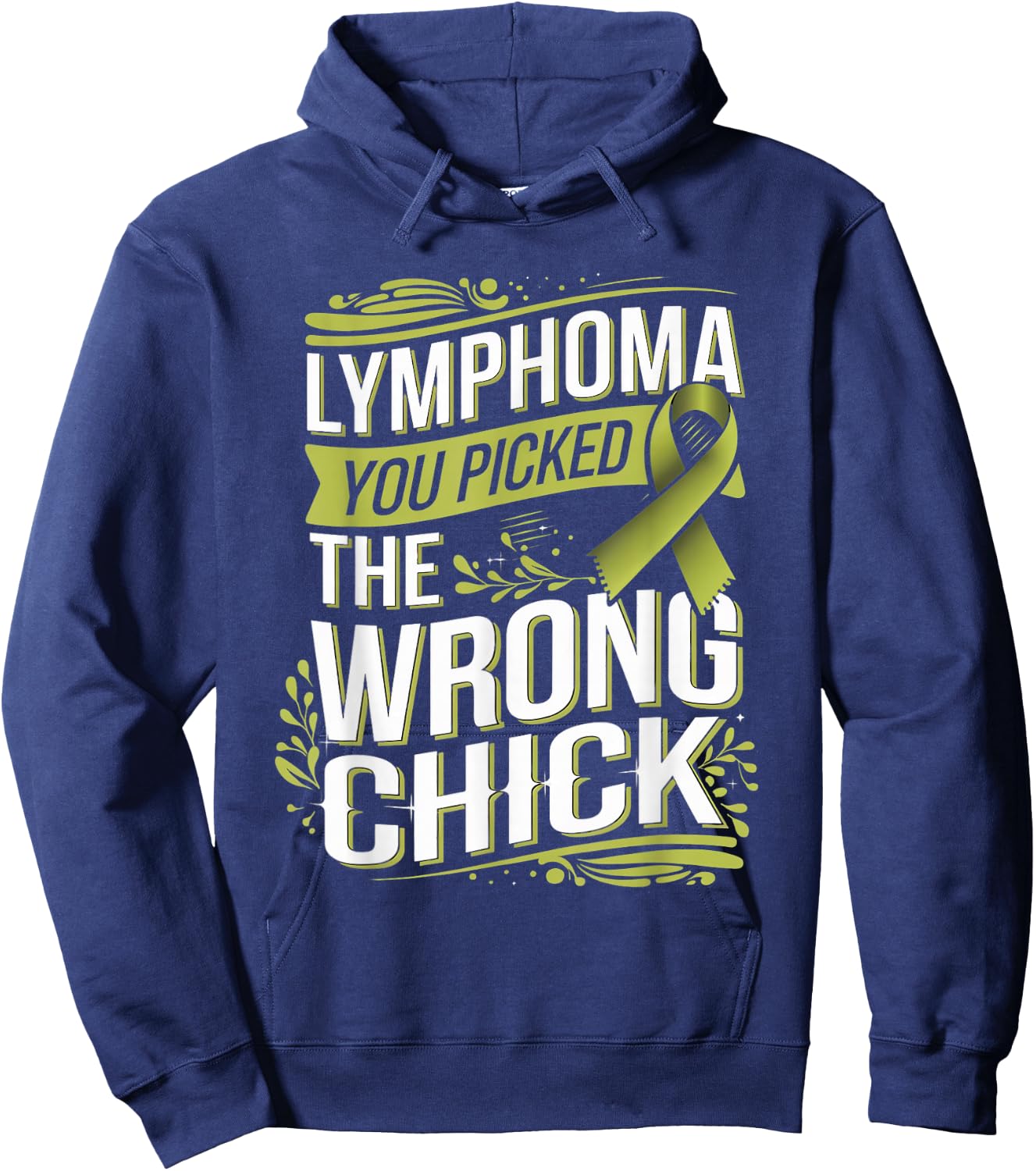 Cancer Awareness Picked A Wrong Chick Lymphoma Hoodie - Hoodie | Navy