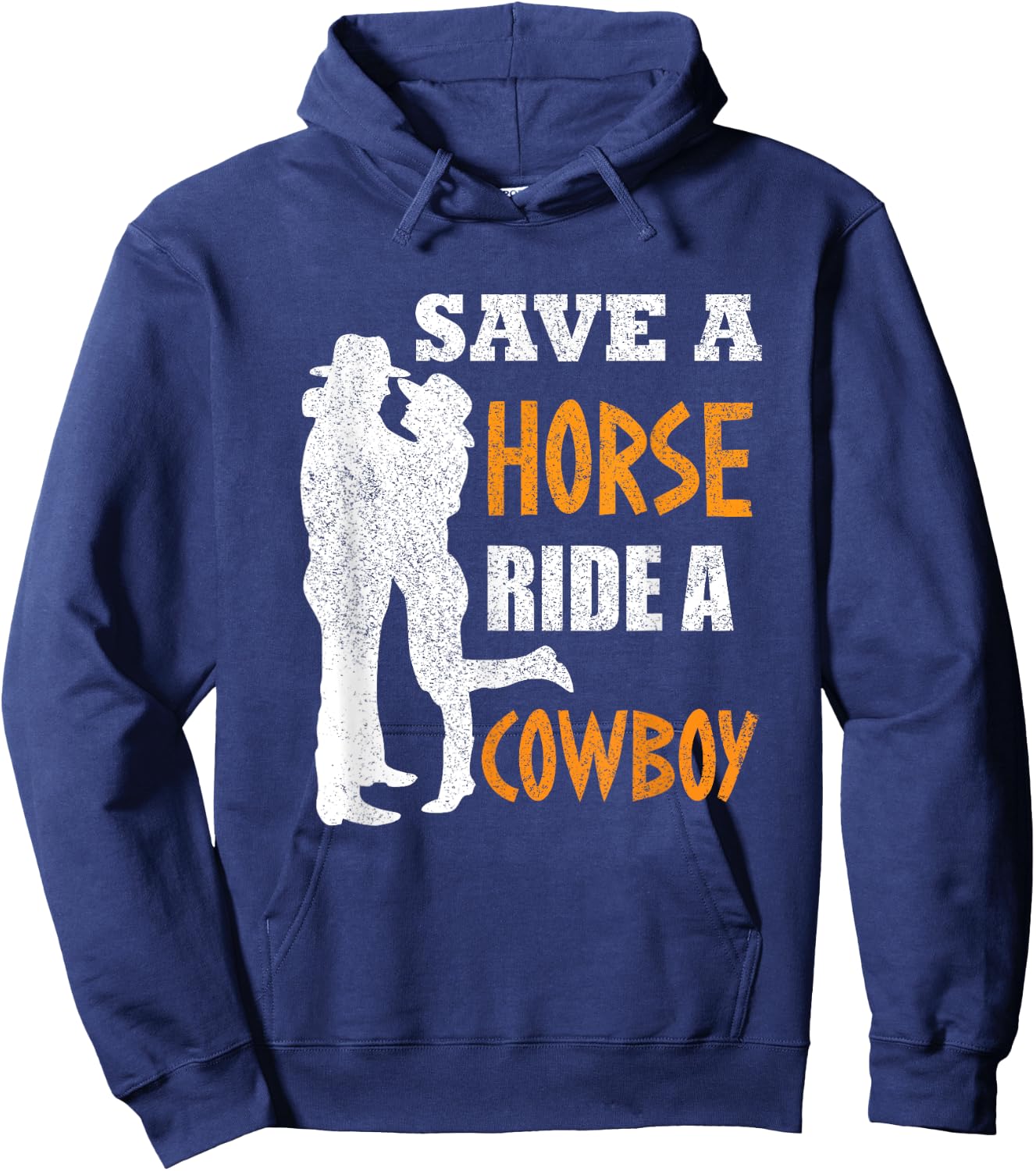 Save A Horse Ride A Cowboy Hoodie - Hoodie | Navy