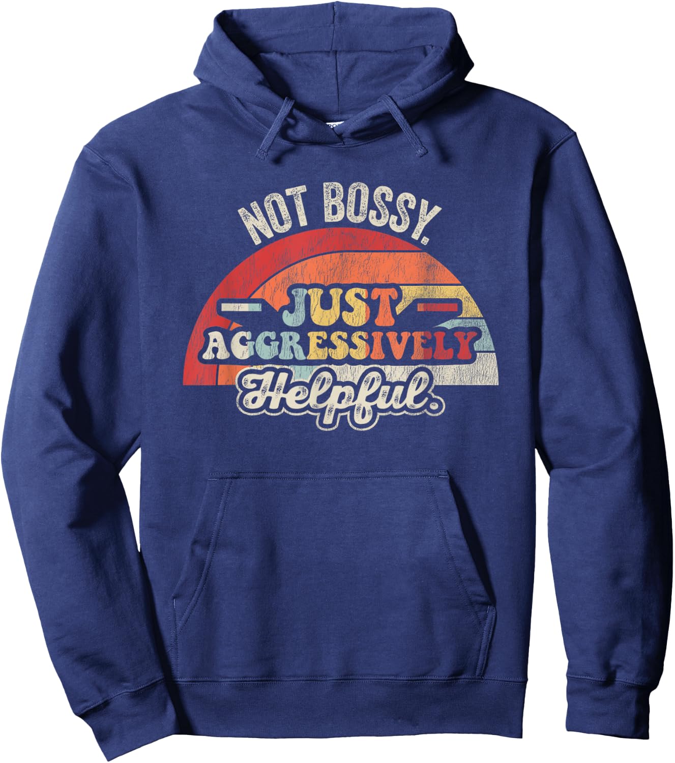 Not Bossy Just Aggressively Helpful Retro Hoodie - Hoodie | Navy