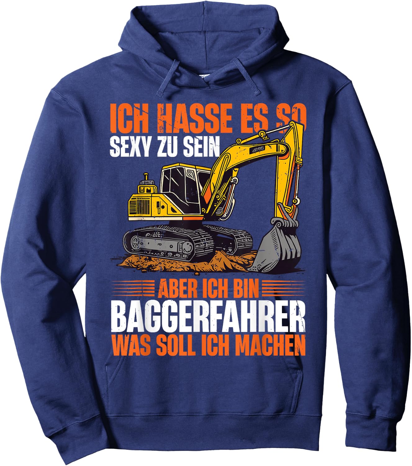 Bagger Bauarbeiter Ich Bin Baggerfahrer Hoodie - Hoodie | Navy