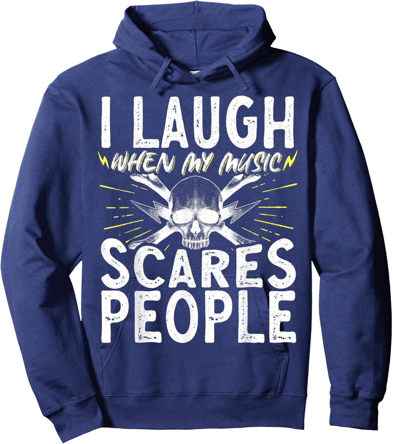 I Laugh When My Music Scares People Hoodie - Hoodie | Navy