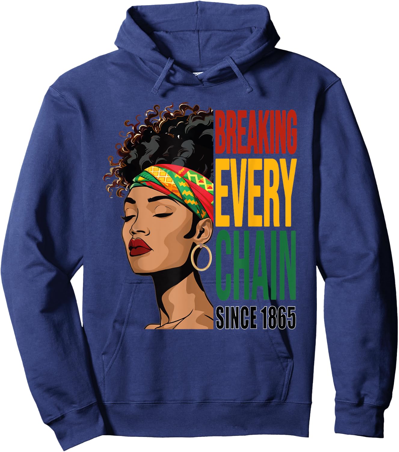 Breaking Every Chain Since 1865 Juneteenth Hoodie - Hoodie | Navy