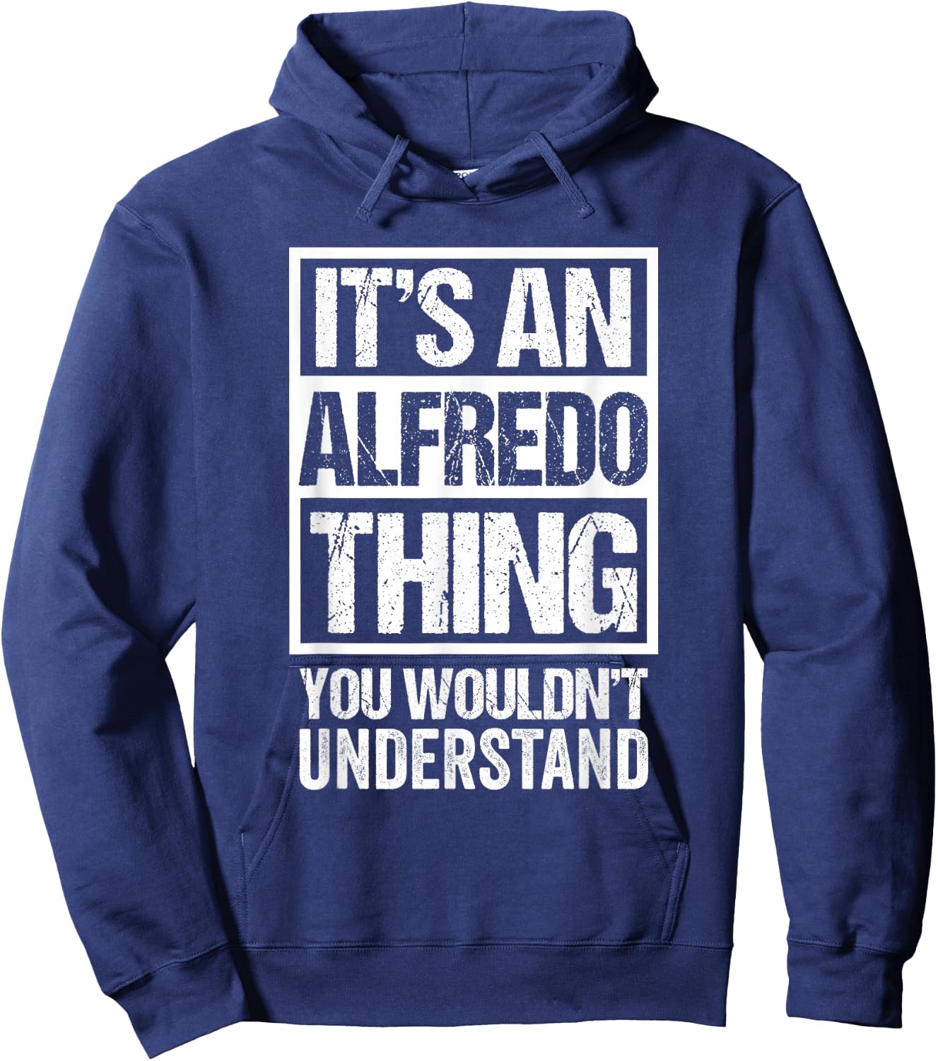 It's An Alfredo Thing You Wouldn't Understand Hoodie - Hoodie | Navy