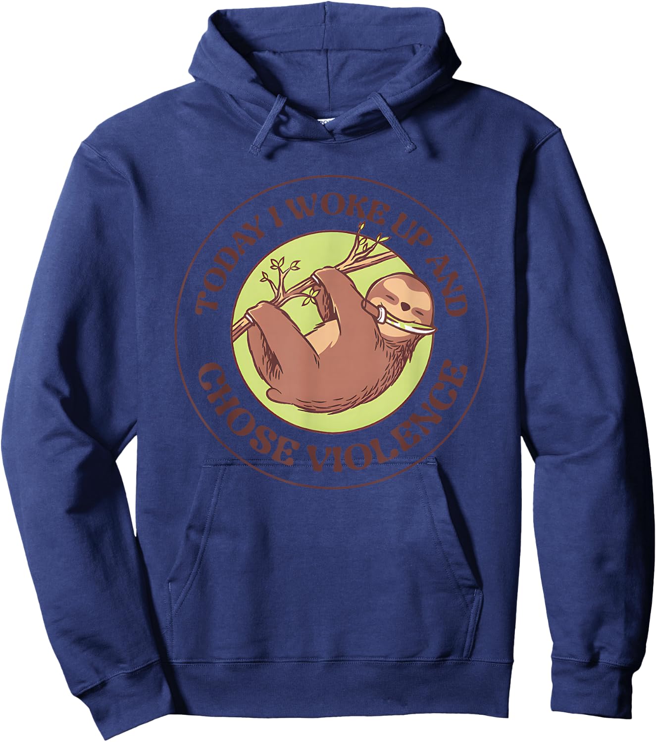 Sloth Today I Woke Up And Chose Violence Hoodie - Hoodie | Navy