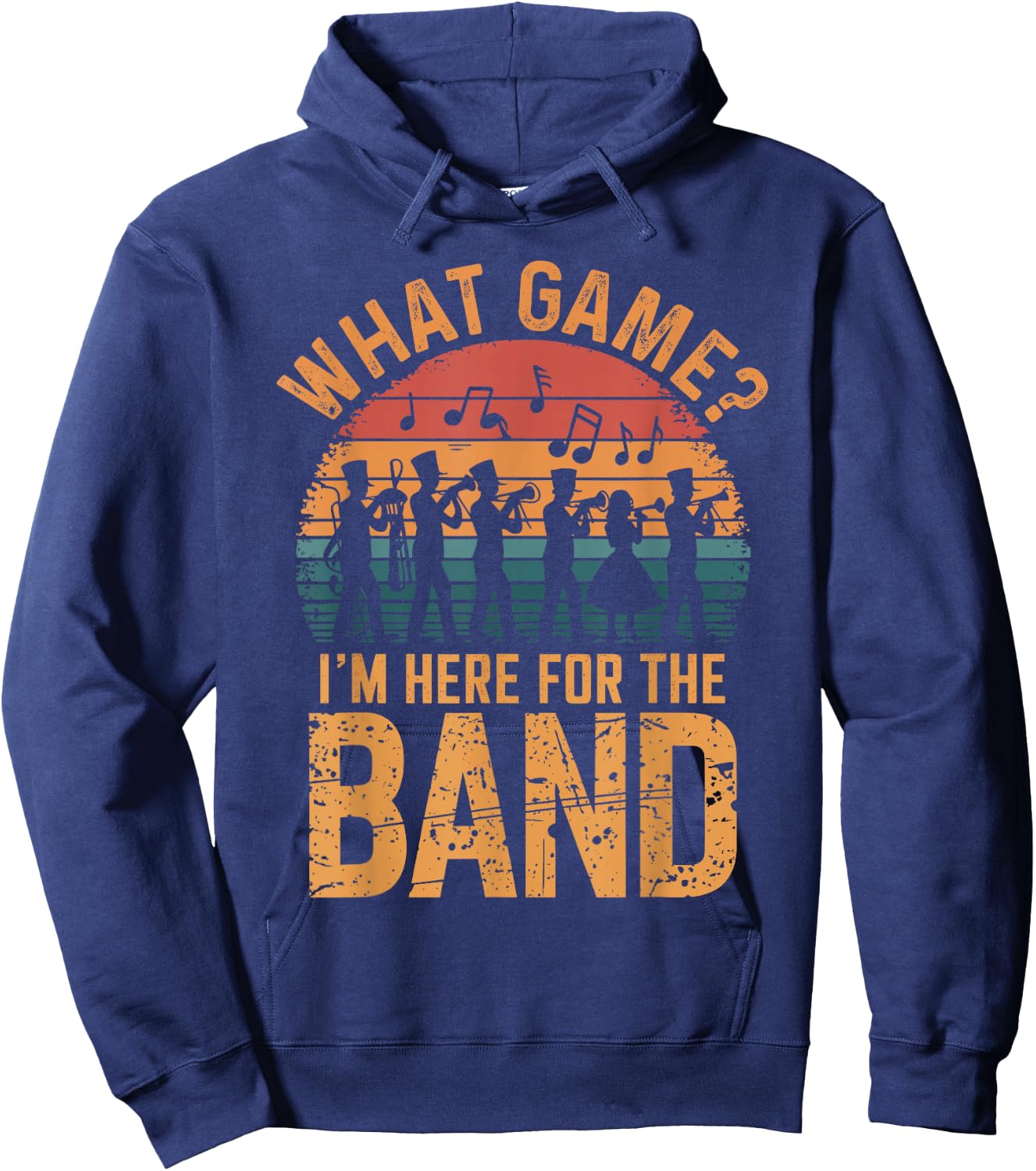 Marching Band Designs By ShirtZilla -Adults Black Cotton Blend Short Sleeve Classic Fit Small What Game? I'm Here For The Band Marching Band Hoodie - Hoodie | Navy