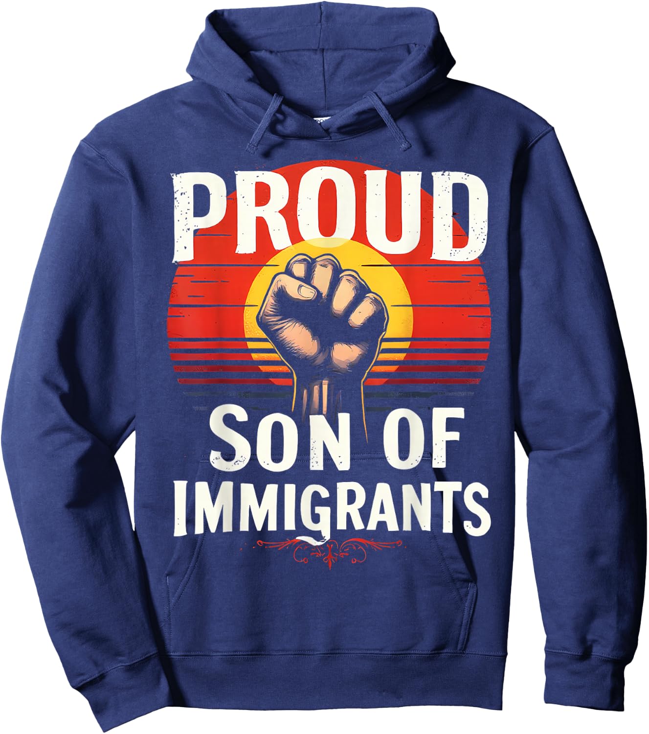Proud Son of Immigrants Pro-Immigration Hoodie - Hoodie | Navy