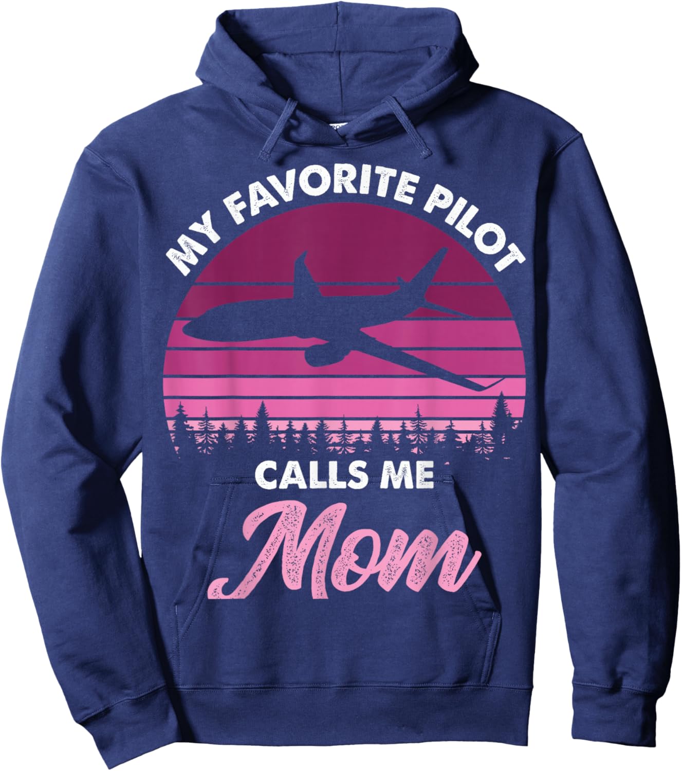 My Favorite Pilot Calls Me Mom Mothers Day Hoodie - Hoodie | Navy