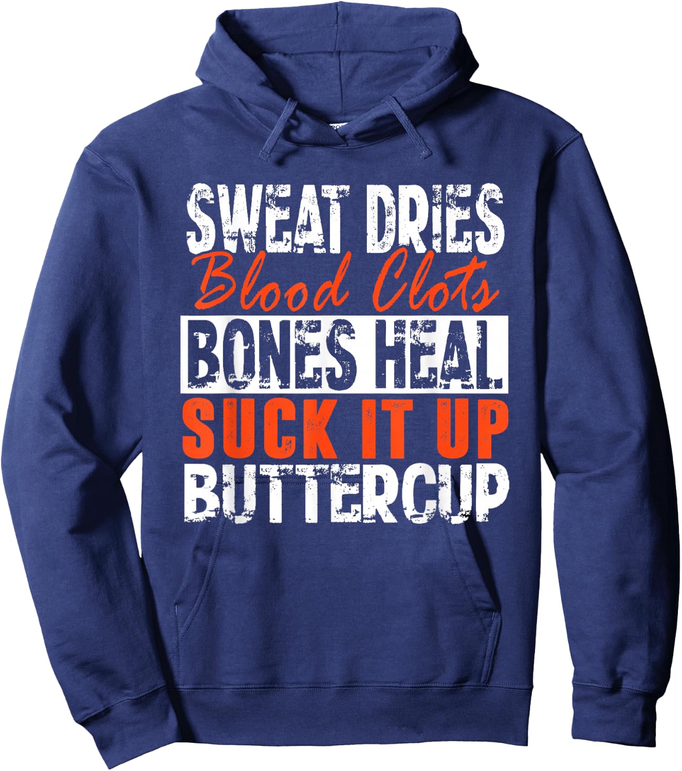 Sweat Dries Blood Clots Suck It Up Buttercup Hoodie - Hoodie | Navy