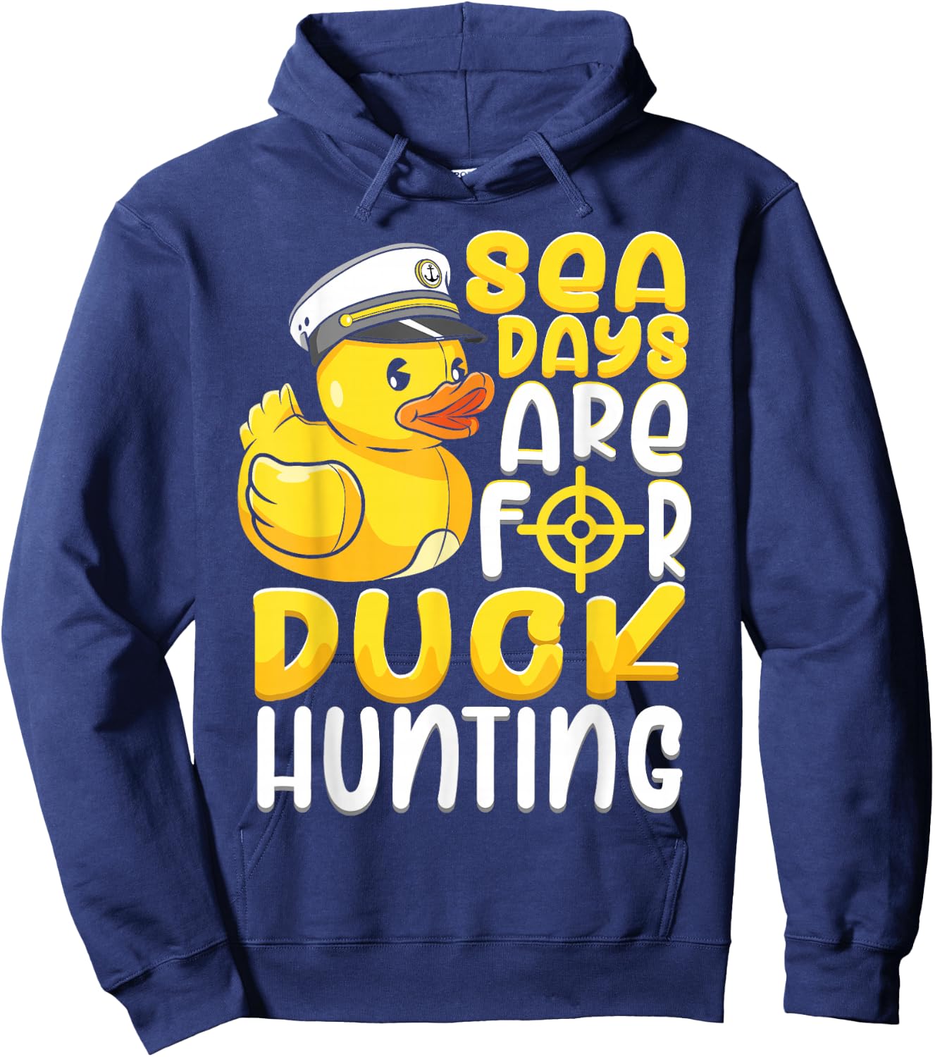 Sea Days Are For Duck Hunting Funny Cruise Gift Hoodie - Hoodie | Navy
