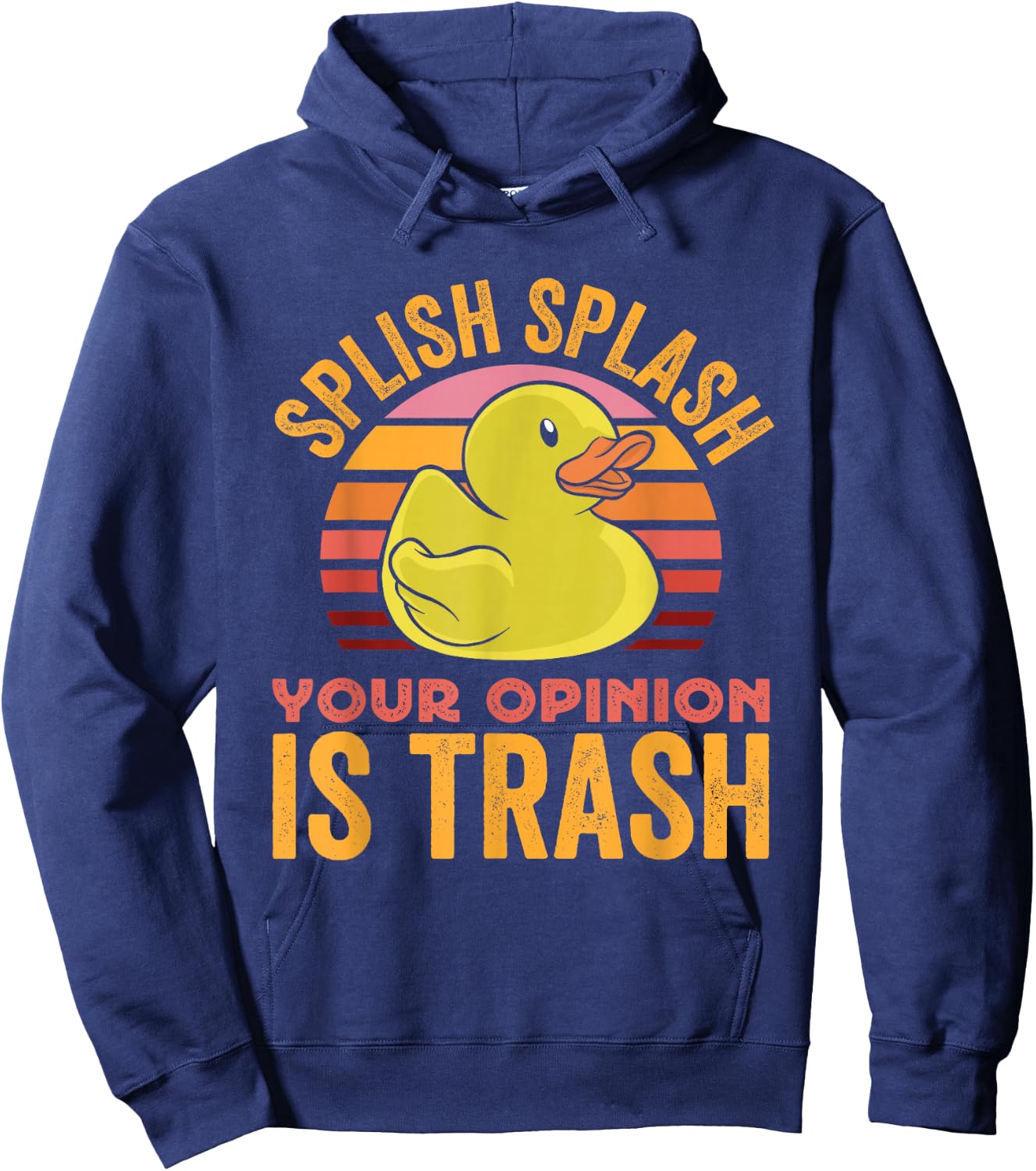 Splish Splash Your Opinion Is Trash Hoodie - Hoodie | Navy