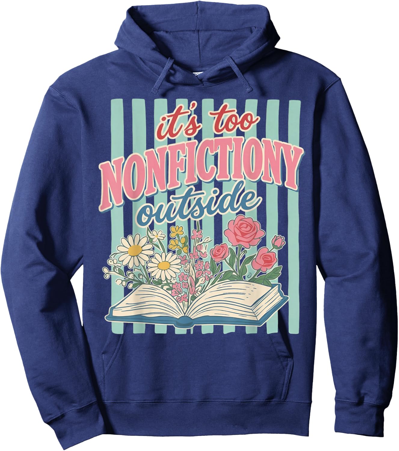 Its Too Nonfictiony Outside Floral Book Hoodie - Hoodie | Navy