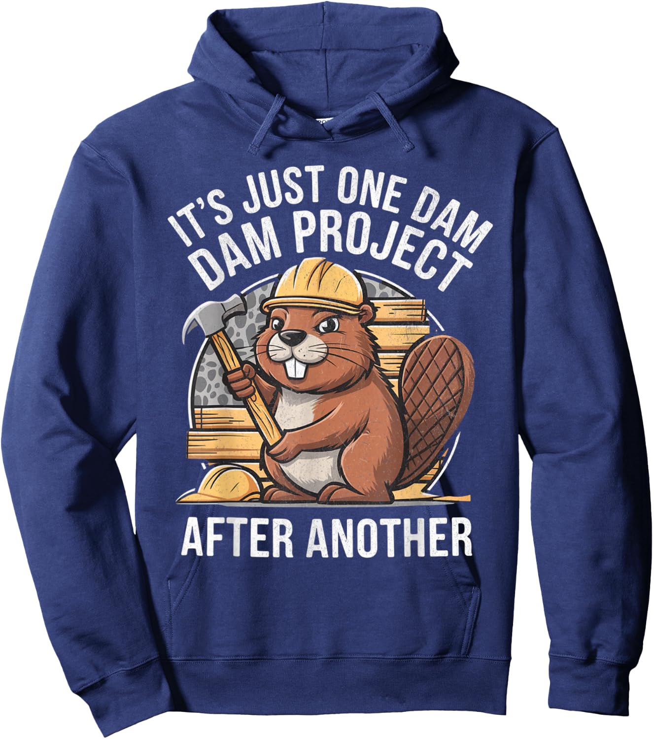 It's Just One Dam Project After Another Hoodie - Hoodie | Navy